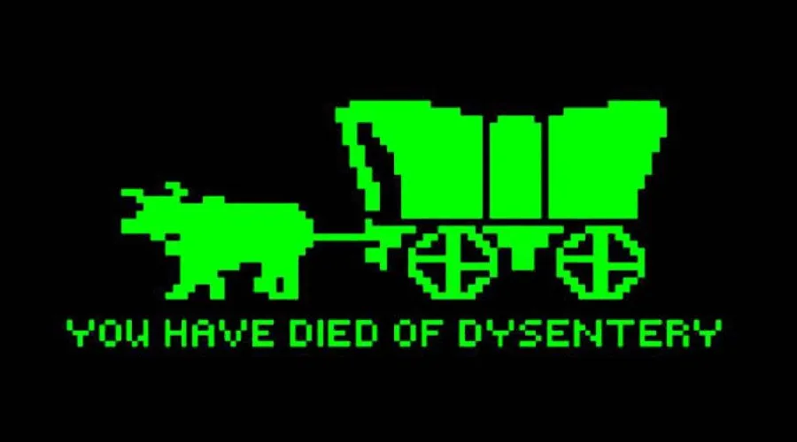 You Have Died of Dysentery